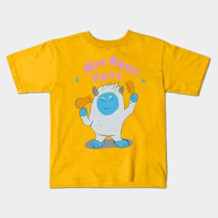 Not ready Yeti Kids T-Shirt